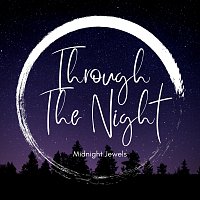 Throught The Night