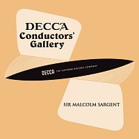 London Symphony Orchestra, Royal Choral Society, Sir Malcolm Sargent – Conductor's Gallery, Vol. 14: Sir Malcolm Sargent