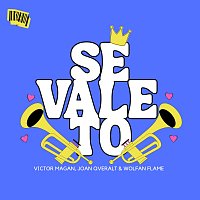 Victor Magan, Joan Qveralt, Wolfan Flame – Se vale to