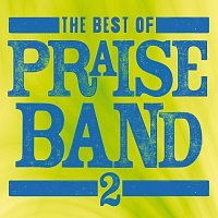 Maranatha! Praise Band – The Best Of Praise Band 2