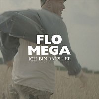 Flo Mega – Ich bin raus