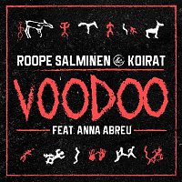 Roope Salminen & Koirat – Voodoo (feat. Anna Abreu)