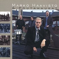 Marko Haavisto & Poutahaukat – Taydellinen maailma