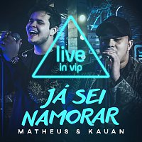 Analaga, Matheus & Kauan – Já Sei Namorar [VIP Studio Session]