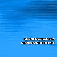 Glenn Sebastian Music Compilation