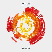 Anatole – All Of Us
