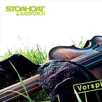 STOAHOAT & BAZWOACH – Vorspiel