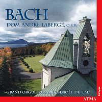 Dom André Laberge – Bach, J.S.: Organ Music