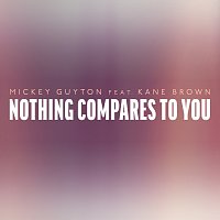 Mickey Guyton, Kane Brown – Nothing Compares To You