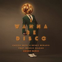 Chicco Secci & Benny Benassi, Bonnie Calean – I Wanna Be Disco