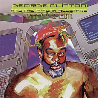 George Clinton & The P-Funk Allstars – T.A.P.O.A.F.O.M.(The Awesome Power of A Fully- Operational Mothership)