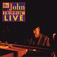 Dr. John – Trippin' Live