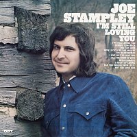 Joe Stampley – I'm Still Loving You