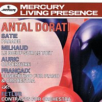 Satie: Parade; Milhaud: Le Boeuf Sur Le Toit; Auric: Overture; Francaix: Concerto For Piano & Orchestra; Fetler: Contrasts For Orchestra