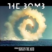 The Acid – The Bomb (Original Motion Picture Soundtrack)