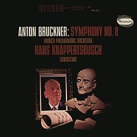 Bruckner: Symphony No. 8 [Hans Knappertsbusch - The Orchestral Edition: Volume 8]