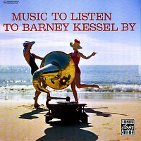 Přední strana obalu CD Music To Listen To Barney Kessel By