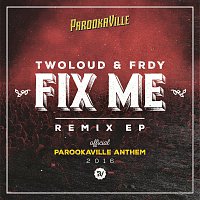 TWOLOUD, FRDY – Fix Me [Remix EP]