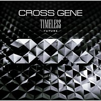 CROSS GENE – Timeless-Future-