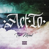 ACT TO – The Mind