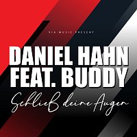 Daniel Hahn, Buddy – Schliesz deine Augen