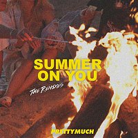 PRETTYMUCH – Summer On You (Remixes)