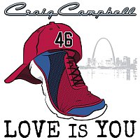 Craig Campbell – Love Is You