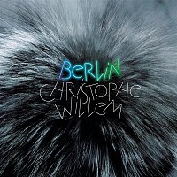 Christophe Willem – Lost in Berlin (English Version)
