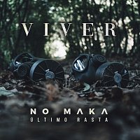 No Maka, Último Rasta – Viver