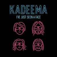 Kadeema – I've Just Seen A Face