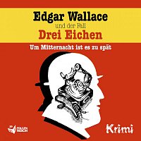 Edgar Wallace – Edgar Wallace und der Fall Drei Eichen