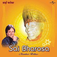 Manhar Udhas – Sai Bharosa