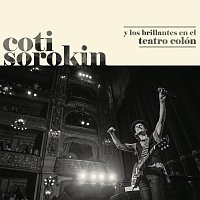 Coti – Coti Sorokin Y Los Brillantes En El Teatro Colón [Live At Teatro Colón / 2018]