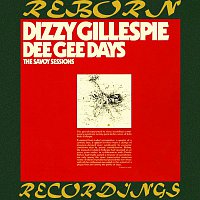 Dizzy Gillespie – DeeGee Days, The Savoy Sessions (HD Remastered)