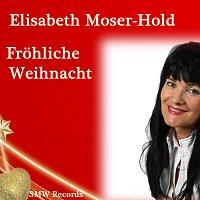 Elisabeth Moser-Hold – Frohliche Weihnacht