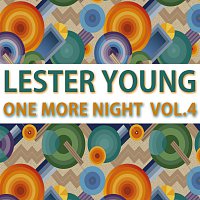 Lester Young – One More Night Vol. 4