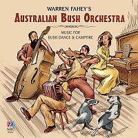 Warren Fahey – Warren Fahey’s Australian Bush Orchestra