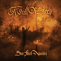 Wall of Sleep – Sun Faced Apostles