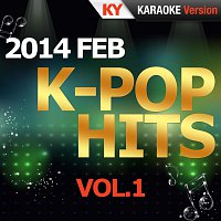 K-Pop Hits 2014 FEB Vol.1 (Karaoke Version)