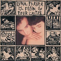 Luna Parker – Felin Pour L'Autre