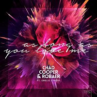 Chad Cooper & Robaer – As Long As You Love Me (feat. Emelie Cyréus)