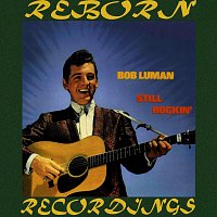 Bob Luman – Still Rockin' (HD Remastered)