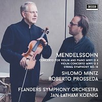 Shlomo Mintz, Roberto Prosseda, Flanders Symphony Orchestra, Jan-Latham Koenig – Mendelssohn: Violin Concertos