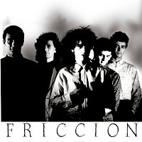 Friccion – Heroes / Antologia 1986 - 1988