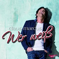 Claus Marcus – Wer weiss