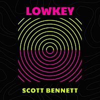 Scott Bennett – Lowkey