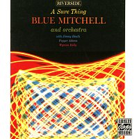 Blue Mitchell And Orchestra – A Sure Thing [Remastered 1994]