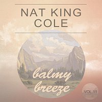 Nat King Cole – Balmy Breeze Vol. 11