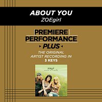 Zoegirl – Premiere Performance Plus: About You