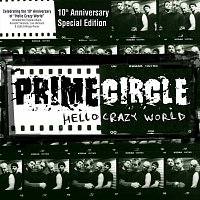 Prime Circle – Hello Crazy World -10th Anniversary Special